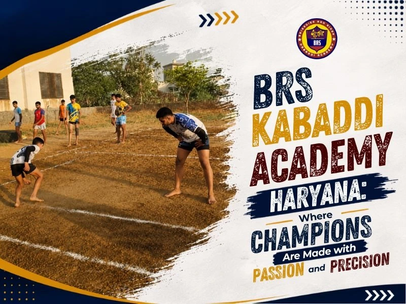 BRS Kabaddi Academy Haryana: Where Champions Are Made with Passion and Precision