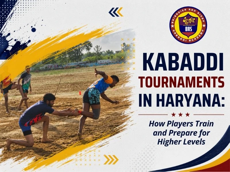 Kabaddi Tournaments in Haryana: How Players Train and Prepare for Higher Levels